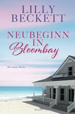 Neubeginn in Bloombay (Bloombay Insel, Band 1) Cover des Buches Neubeginn in Bloombay (Bloombay Insel, Band 1) (ISBN: 9798483649779)