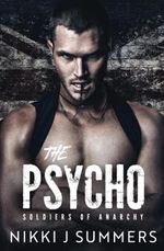 The Psycho: A Dark New Adult Stalker Romance (The Soldiers of Anarchy, Band 1) Cover des Buches The Psycho: A Dark New Adult Stalker Romance (The Soldiers of Anarchy, Band 1) (ISBN: 9798489629928)