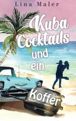 Kuba, Cocktails und ein Koffer (Frau auf Reisen, Band 2) Cover des Buches Kuba, Cocktails und ein Koffer (Frau auf Reisen, Band 2) (ISBN: 9798493287800)