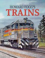 Howard Fogg's Trains Calendar 2021-2022: Gift Idea 16-Month Monthly Agenda For Railroad Artwork Lovers Cover des Buches Howard Fogg's Trains Calendar 2021-2022: Gift Idea 16-Month Monthly Agenda For Railroad Artwork Lovers (ISBN: 9798496342926)