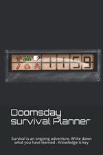 Doomsday survival guide: Survival is an ongoing adventure. Write down what you have learned . Knowledge is key Cover des Buches Doomsday survival guide: Survival is an ongoing adventure. Write down what you have learned . Knowledge is key (ISBN: 9798512167298)