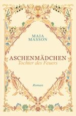 Aschenmädchen: Tochter des Feuers Cover des Buches Aschenmädchen: Tochter des Feuers (ISBN: 9798513835233)
