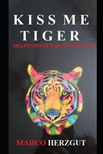 Kiss me Tiger: Shapeshifter Gay Romance Cover des Buches Kiss me Tiger: Shapeshifter Gay Romance (ISBN: 9798514448203)