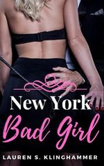 NEW YORK BAD GIRL: Romance-Thriller Cover des Buches NEW YORK BAD GIRL: Romance-Thriller (ISBN: 9798519895767)