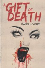 A Gift of Death Cover des Buches A Gift of Death (ISBN: 9798520086086)