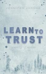 Learn to Trust: Lyana & Kaydon (Trust-Reihe Band 3) Cover des Buches Learn to Trust: Lyana & Kaydon (Trust-Reihe Band 3) (ISBN: 9798523709876)