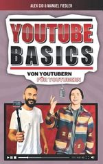 YouTube Basics Cover des Buches YouTube Basics (ISBN: 9798530459450)