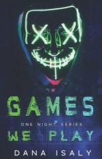 Games We Play (One Night Series, Band 1) Cover des Buches Games We Play (One Night Series, Band 1) (ISBN: 9798537022114)