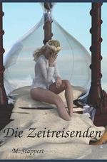 Die Zeitreisenden Cover des Buches Die Zeitreisenden (ISBN: 9798538577927)