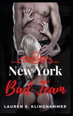 NEW YORK BAD TEAM: Romance-Thriller Cover des Buches NEW YORK BAD TEAM: Romance-Thriller (ISBN: 9798540936538)