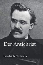 Der Antichrist Cover des Buches Der Antichrist (ISBN: 9798554149559)