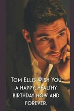 Tom Ellis Wish You a happy, healthy birthday now and forever.: Notebook Best Gift for Colleagues, Friends and Family 6x9 100 pages Cover des Buches Tom Ellis Wish You a happy, healthy birthday now and forever.: Notebook Best Gift for Colleagues, Friends and Family 6x9 100 pages (ISBN: 9798565759198)
