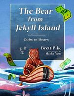 The Bear From Jekyll Island: Cubs to Bears Cover des Buches The Bear From Jekyll Island: Cubs to Bears (ISBN: 9798568411277)