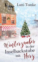 Winterzauber in der Inselbackstube mit Herz Cover des Buches Winterzauber in der Inselbackstube mit Herz (ISBN: 9798568820307)