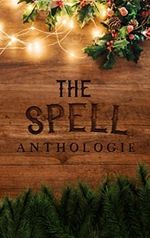 The Spell Anthologie Cover des Buches The Spell Anthologie (ISBN: 9798569668649)