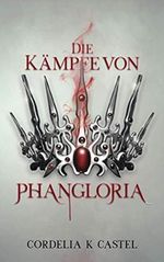 Die Kämpfe von Phangloria (The Princess Trials, Band 1) Cover des Buches Die Kämpfe von Phangloria (The Princess Trials, Band 1) (ISBN: 9798574454831)
