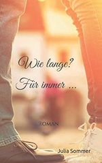 Wie lange? Für immer ... Cover des Buches Wie lange? Für immer ... (ISBN: 9798578017445)
