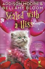 Sealed with a Hiss: Cozy Mystery (Country Cottage Mysteries, Band 13) Cover des Buches Sealed with a Hiss: Cozy Mystery (Country Cottage Mysteries, Band 13) (ISBN: 9798591026264)
