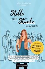 Stille zur Stärke machen: Das Praxisbuch für Introvertierte und Schüchterne, die ihr Selbstbewusstsein auf ruhige Art stärken wollen (Stille Stärke, Band 2) Cover des Buches Stille zur Stärke machen: Das Praxisbuch für Introvertierte und Schüchterne, die ihr Selbstbewusstsein auf ruhige Art stärken wollen (Stille Stärke, Band 2) (ISBN: 9798591424343)