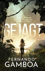 GEJAGT: Ein Thriller im Herz der Finsternis. Cover des Buches GEJAGT: Ein Thriller im Herz der Finsternis. (ISBN: 9798592202278)