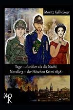 Tage dunkler als die Nacht Novelle 3: Der Höschen Krimi 1898 Cover des Buches Tage dunkler als die Nacht Novelle 3: Der Höschen Krimi 1898 (ISBN: 9798592259982)