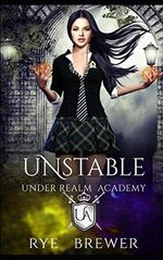 Unstable: Witches vs Necromancers vs Dragons Cover des Buches Unstable: Witches vs Necromancers vs Dragons (ISBN: 9798598529126)