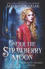 Under the Strawberry Moon: The Road to Valhalla Prequel Cover des Buches Under the Strawberry Moon: The Road to Valhalla Prequel (ISBN: 9798601476904)