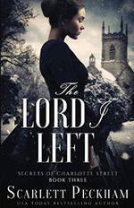 The Lord I Left (The Secrets of Charlotte Street, Band 3) Cover des Buches The Lord I Left (The Secrets of Charlotte Street, Band 3) (ISBN: 9798602363074)