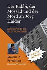 Der Rabbi, der Mossad und der Mord an Jörg Haider: Hintergründe der Ibiza-Video-Affäre Cover des Buches Der Rabbi, der Mossad und der Mord an Jörg Haider: Hintergründe der Ibiza-Video-Affäre (ISBN: 9798604595879)