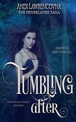 Tumbling After: A Mother Goose Legend Cover des Buches Tumbling After: A Mother Goose Legend (ISBN: 9798605420552)