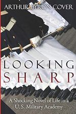 Looking Sharp: A Shocking Novel of Life in a U.S. Military Academy Cover des Buches Looking Sharp: A Shocking Novel of Life in a U.S. Military Academy (ISBN: 9798607972950)