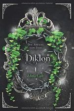Diklon: Der Anfang vom Ende Cover des Buches Diklon: Der Anfang vom Ende (ISBN: 9798608290749)