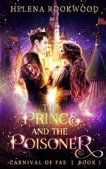 The Prince and the Poisoner (Carnival of Fae, Band 1) Cover des Buches The Prince and the Poisoner (Carnival of Fae, Band 1) (ISBN: 9798608863585)