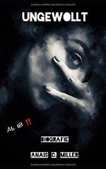 Du bist ungewollt: Eine Geschichte über Missbrauch Cover des Buches Du bist ungewollt: Eine Geschichte über Missbrauch (ISBN: 9798612803423)