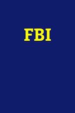 FBI: Notebook 120 Pages 6 x 9 Inches Cover des Buches FBI: Notebook 120 Pages 6 x 9 Inches (ISBN: 9798620226290)
