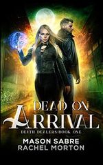 Dead on Arrival: An Urban Fantasy Story (Death Dealers, Band 1) Cover des Buches Dead on Arrival: An Urban Fantasy Story (Death Dealers, Band 1) (ISBN: 9798621001056)