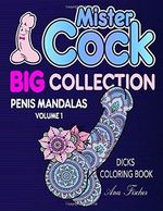 Mister Cock - Big Collection: Penis Mandalas - Dicks coloring book - Volume 1 Cover des Buches Mister Cock - Big Collection: Penis Mandalas - Dicks coloring book - Volume 1 (ISBN: 9798636299813)