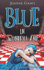 Blue in Wonderland Cover des Buches Blue in Wonderland (ISBN: 9798636870807)