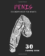 Penis coloring book for adults: 30 funny dick coloring pages (64 Pages, 8 x 10) Cover des Buches Penis coloring book for adults: 30 funny dick coloring pages (64 Pages, 8 x 10) (ISBN: 9798639193613)