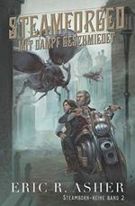 Steamforged – Mit Dampf geschmiedet (Steamborn-Reihe, Band 2) Cover des Buches Steamforged – Mit Dampf geschmiedet (Steamborn-Reihe, Band 2) (ISBN: 9798639513527)