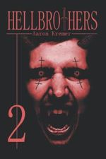 Hellbrothers 2 (Hellbrothers Reihe, Band 2) Cover des Buches Hellbrothers 2 (Hellbrothers Reihe, Band 2) (ISBN: 9798644722679)