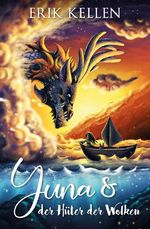 Yuna & der Hüter der Wolken: Ein fantastisches Märchen Cover des Buches Yuna & der Hüter der Wolken: Ein fantastisches Märchen (ISBN: 9798645356583)