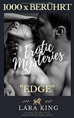"EDGE" - 1000 x BERÜHRT (Erotic Mysteries 1): Dark Romance Roman Cover des Buches "EDGE" - 1000 x BERÜHRT (Erotic Mysteries 1): Dark Romance Roman (ISBN: 9798646070204)