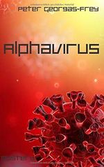 Alphavirus (Storys for a rainy day, Band 1) Cover des Buches Alphavirus (Storys for a rainy day, Band 1) (ISBN: 9798649972390)