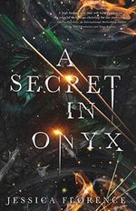 A Secret In Onyx Cover des Buches A Secret In Onyx (ISBN: 9798652398538)