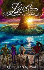 Lucci und der Schatten des Phönix Cover des Buches Lucci und der Schatten des Phönix (ISBN: 9798655129535)