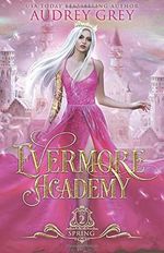 Evermore Academy: Spring Cover des Buches Evermore Academy: Spring (ISBN: 9798664671261)
