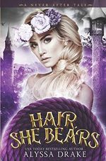 Hair, She Bears (A Never After Tale) Cover des Buches Hair, She Bears (A Never After Tale) (ISBN: 9798665022406)