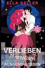 Verlieben theoretisch ausgeschlossen Cover des Buches Verlieben theoretisch ausgeschlossen (ISBN: 9798668100309)
