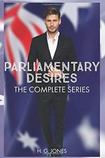 Parliamentary Desires: The Complete Series Cover des Buches Parliamentary Desires: The Complete Series (ISBN: 9798668687039)